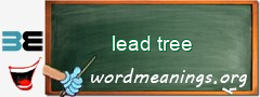 WordMeaning blackboard for lead tree